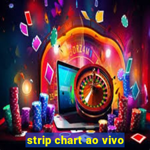 strip chart ao vivo